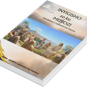 INYIGISHO ZO KU MUSOZI (eBook) By Past. Joseph SERUGO MUTARIKA